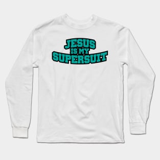 Jesus is my SuperSuit Long Sleeve T-Shirt